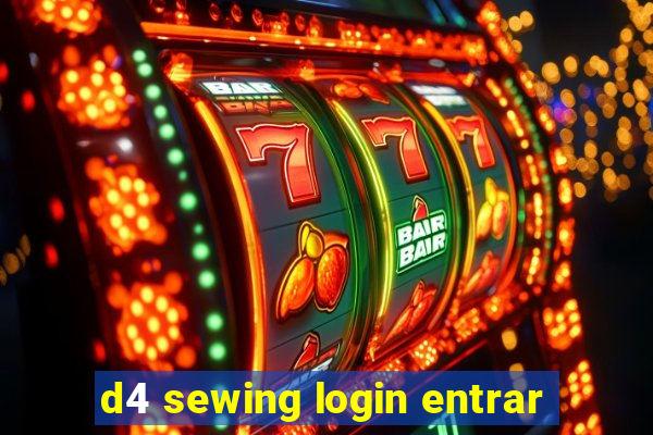 d4 sewing login entrar