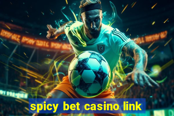 spicy bet casino link