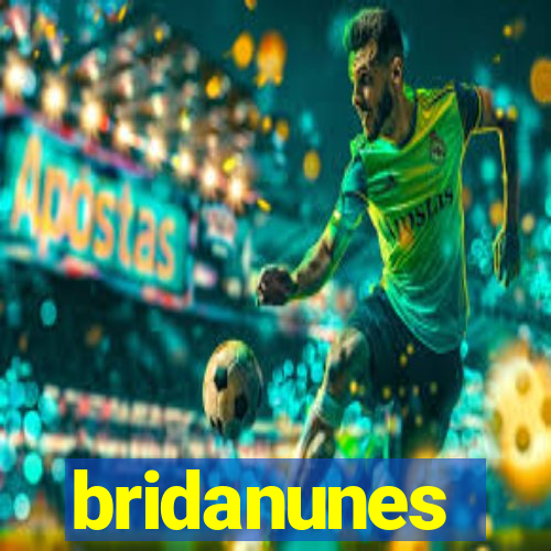 bridanunes