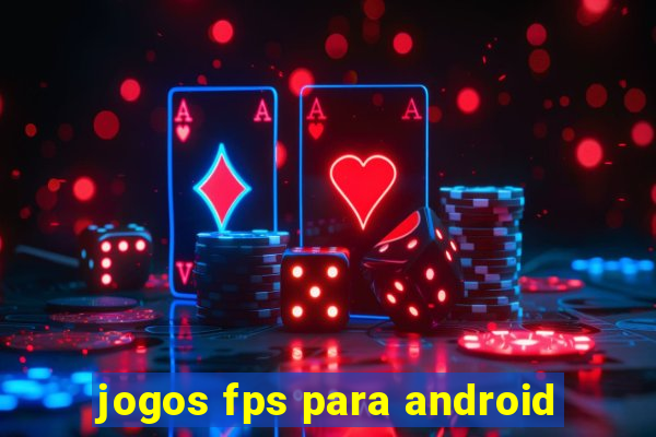 jogos fps para android