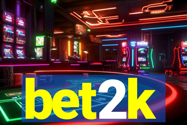 bet2k