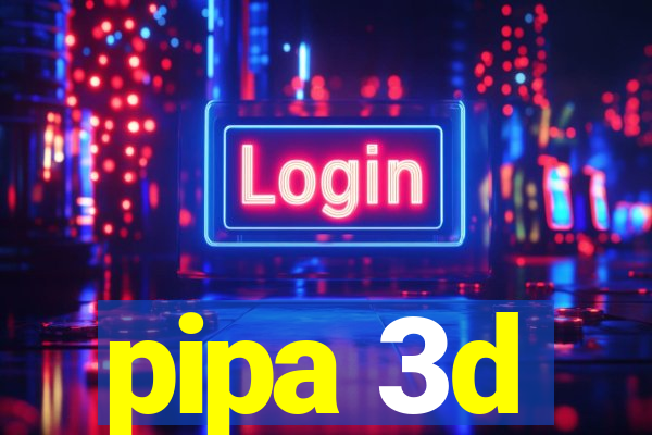 pipa 3d