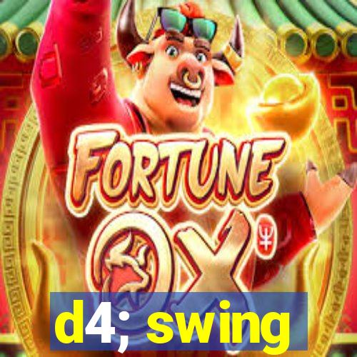 d4; swing