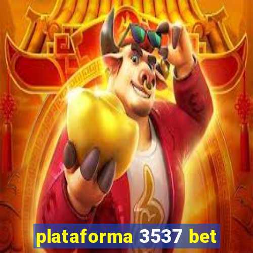 plataforma 3537 bet