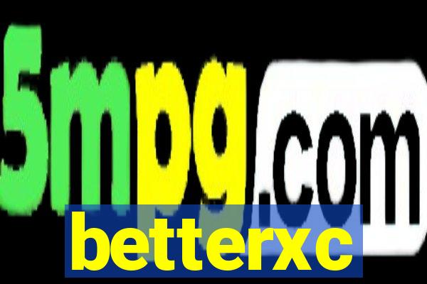 betterxc