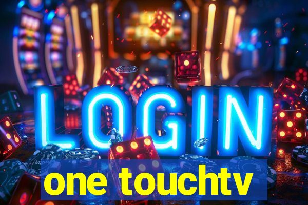 one touchtv