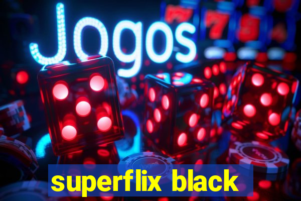 superflix black