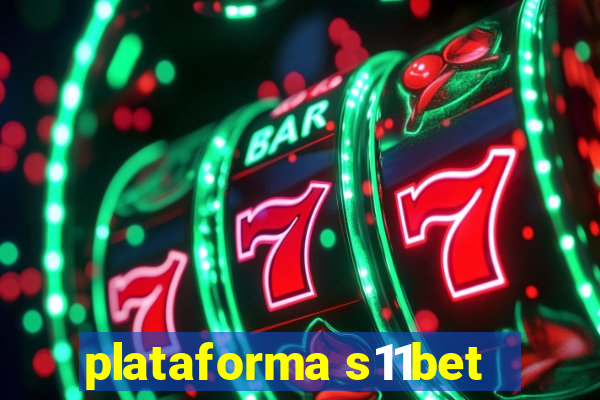 plataforma s11bet