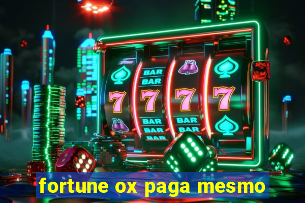 fortune ox paga mesmo