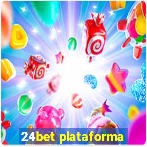 24bet plataforma