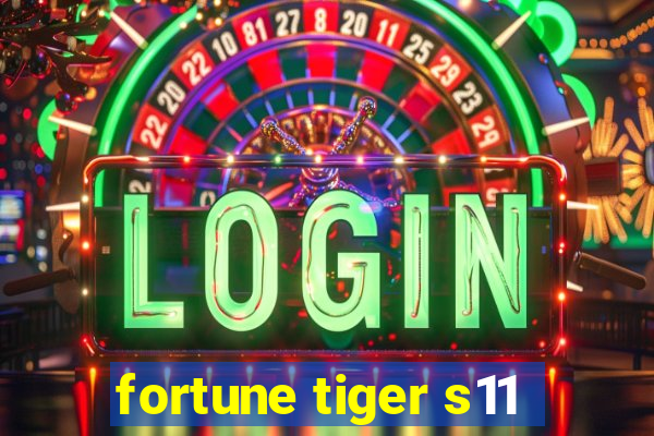 fortune tiger s11