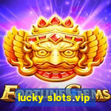 lucky slots.vip