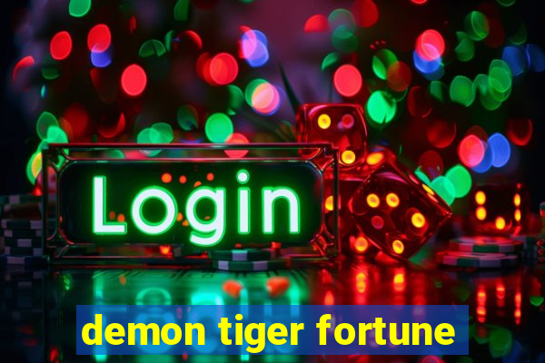 demon tiger fortune