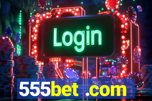 555bet .com