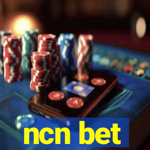 ncn bet