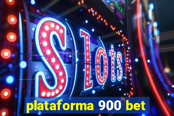 plataforma 900 bet