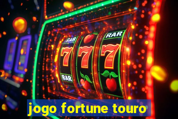 jogo fortune touro