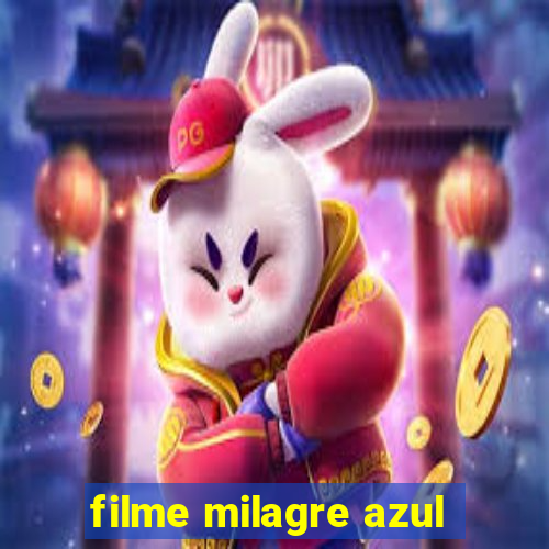 filme milagre azul