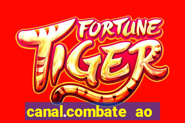 canal.combate ao vivo multicanais