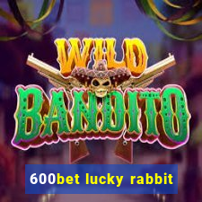 600bet lucky rabbit