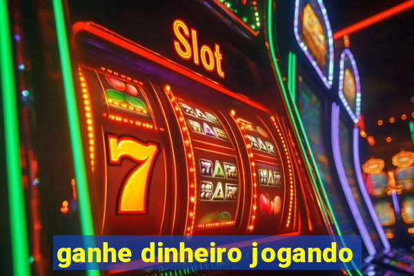 ganhe dinheiro jogando