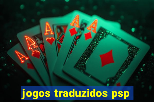 jogos traduzidos psp