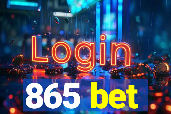 865 bet