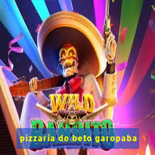 pizzaria do beto garopaba