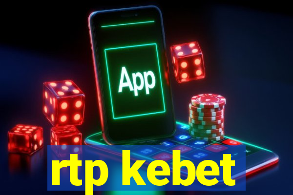 rtp kebet