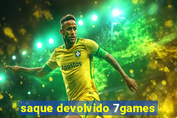 saque devolvido 7games