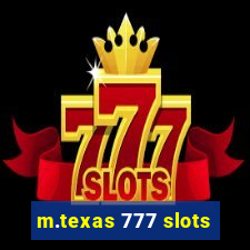 m.texas 777 slots