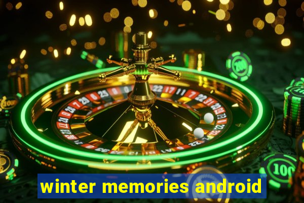 winter memories android