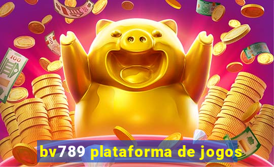 bv789 plataforma de jogos