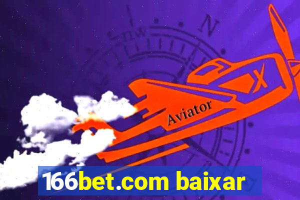 166bet.com baixar