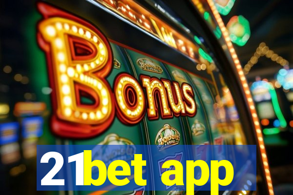 21bet app