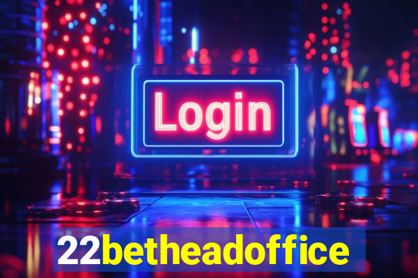 22betheadoffice