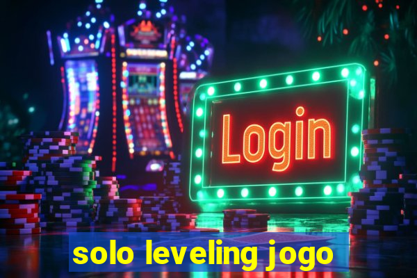 solo leveling jogo