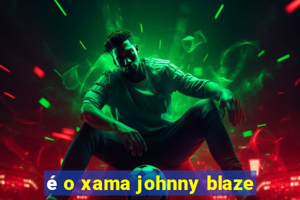 é o xama johnny blaze