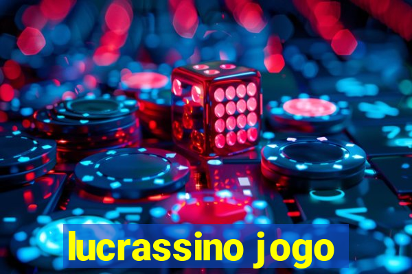 lucrassino jogo