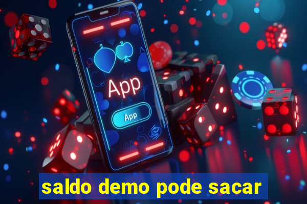 saldo demo pode sacar