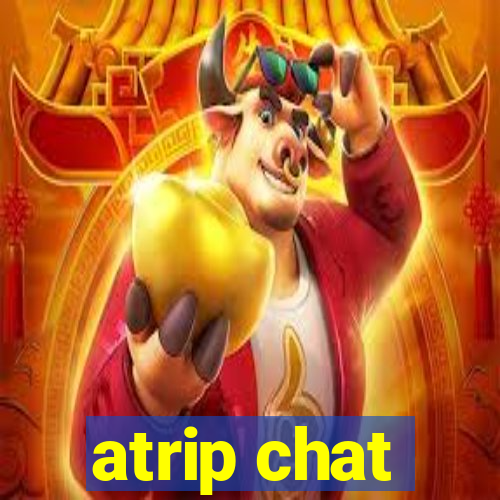 atrip chat