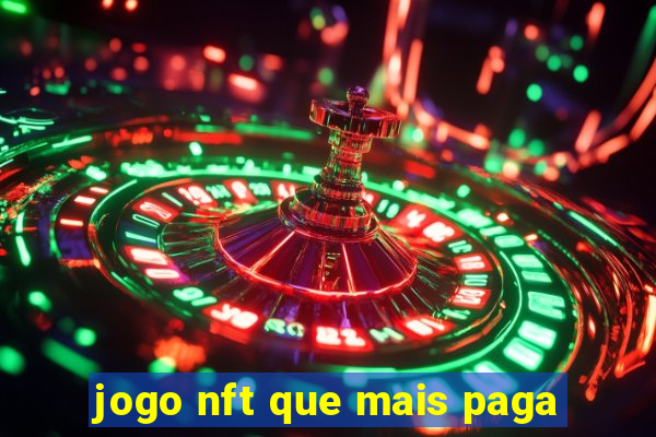 jogo nft que mais paga