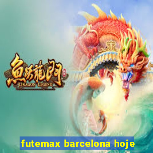 futemax barcelona hoje