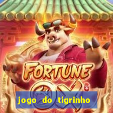 jogo do tigrinho bonus sem deposito