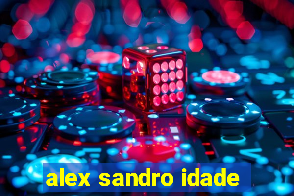 alex sandro idade