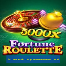 fortune rabbit paga mesmoInformational