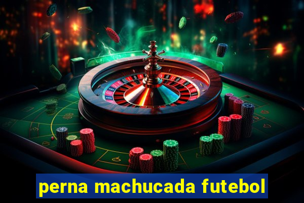 perna machucada futebol