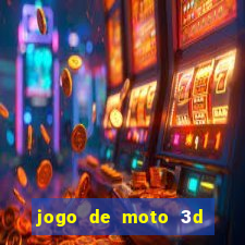 jogo de moto 3d de grau