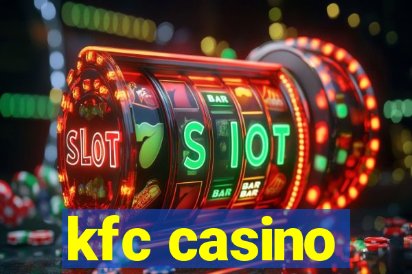 kfc casino