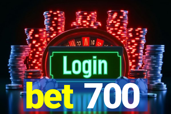 bet 700